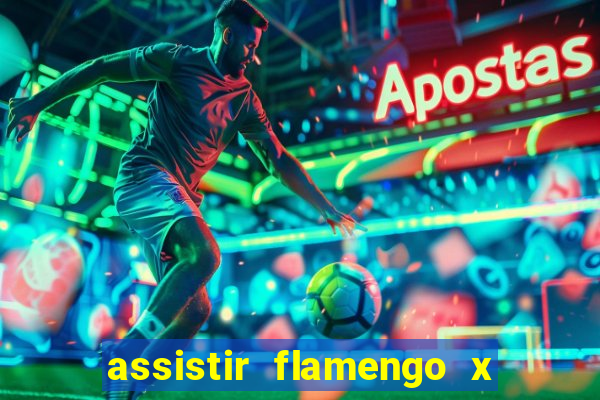 assistir flamengo x fortaleza ao vivo online multicanais